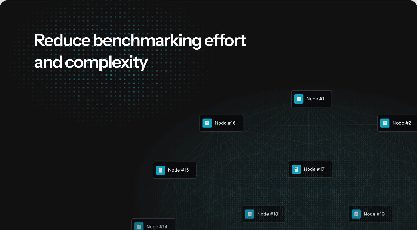 Reduce benchmarking effort and complexity